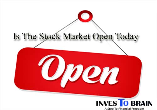 Is The Stock Market Open Today