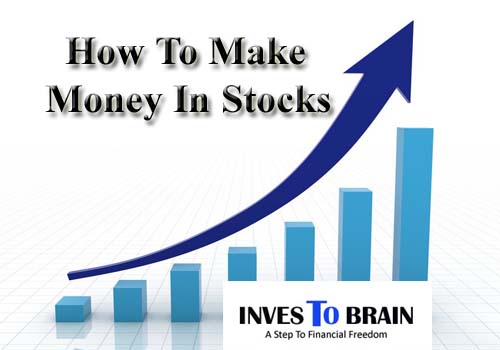 How To Make Money In Stocks