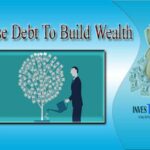 How to use debt to build wealth